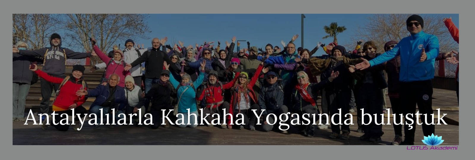 Antalyalılarla Kahkaha Yogasında Buluştuk